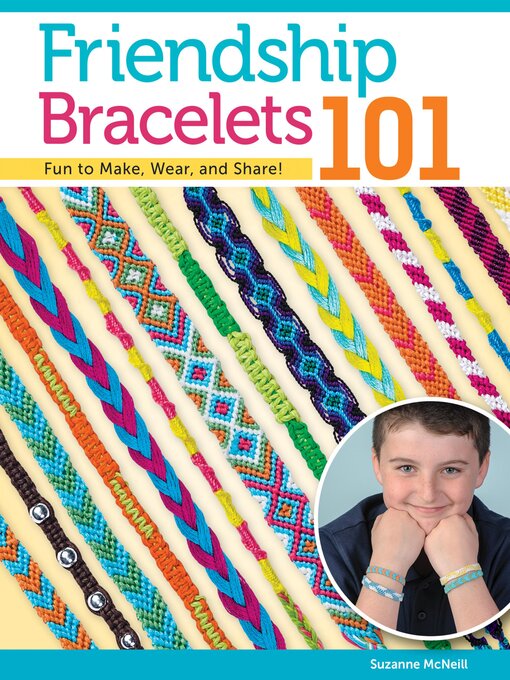 Title details for Friendship Bracelets 101 by Suzanne McNeill - Wait list